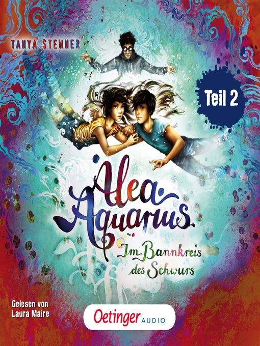 Title details for Alea Aquarius 7 Teil 2. Im Bannkreis des Schwurs by Alea Aquarius - Available